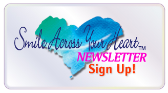 Sign Up For Our Smile Across Your Heart Newsletter
